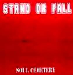 Stand Or Fall : Soul Cemetery